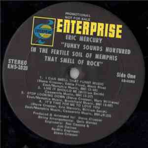 Eric Mercury - Funky Sounds Nurtured In The Fertile Soil Of Memphis That Smell Of Rock