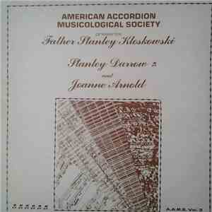 Father Stanley Kloskowski, Stanley Darrow, Joanne Arnold - American Recording Musicological Society