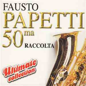 Fausto Papetti - 50ma Raccolta