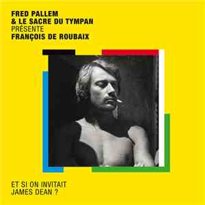 Fred Pallem - Et Si On Invitait James Dean