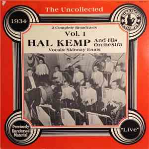 Hal Kemp And His Orchestra - The Uncollected Hal Kemp And His Orchestra Vol. 1. 1934