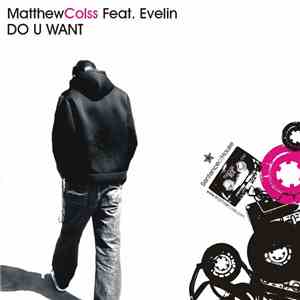 Matthew Colss Feat. Evelin - Do U Want