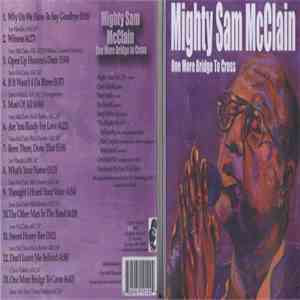 Mighty Sam McClain - One More Bridge to Cross