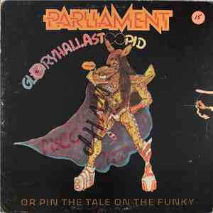 Parliament - GloryHallaStoopid (Pin The Tale On The Funky)