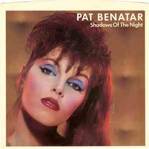 Pat Benatar - Shadows Of The Night