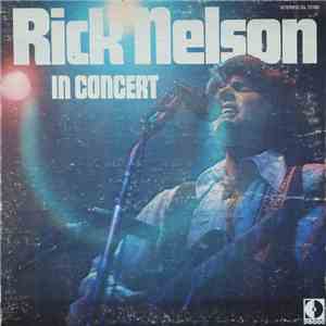 Rick Nelson - Rick Nelson In Concert