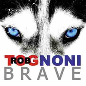 Rob Tognoni - Brave