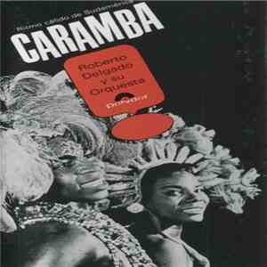 Roberto Delgado And His Orchestra - Caramba