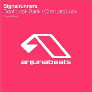 Signalrunners - Don't Look Back / One Last Look