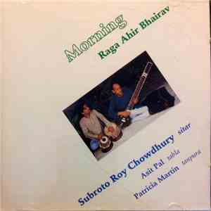 Subroto Roy Chowdhury, Asit Pal, Patricia Martin - Morning Raga Ahir Bhaira ...