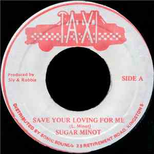 Sugar Minot - Save Your Loving For Me