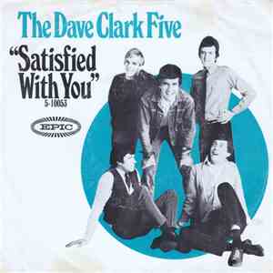 The Dave Clark Five - Satisfied With You