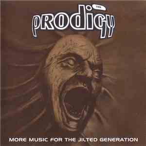 The Prodigy - More Music For The Jilted Generation