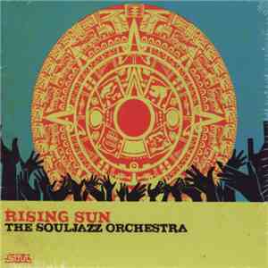 The Souljazz Orchestra - Rising Sun