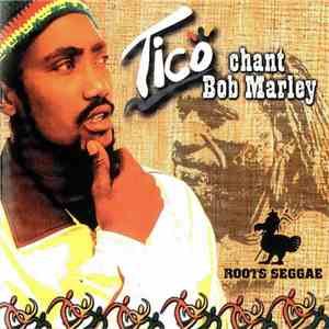 Tico  - Chant Bob Marley