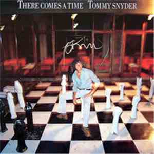 Tommy Snyder - There Comes A Time