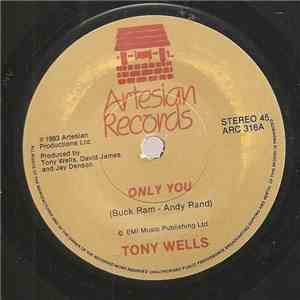 Tony Wells  - Only You