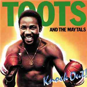 Toots & The Maytals - Knockout!