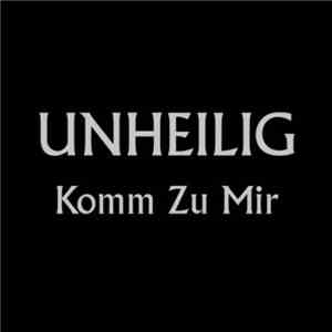 Unheilig - Komm Zu Mir