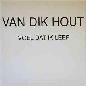 Van Dik Hout - Voel Dat Ik Leef