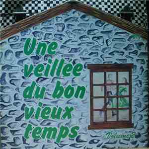 Various - Une Veillée Du Bon Vieux Temps Volume 2