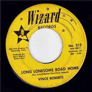 Vince Roberts - Long Lonesome Road Home