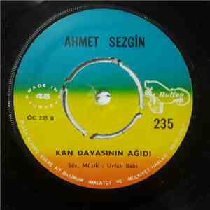 Ahmet Sezgin - Kan Davası/Kan Davasının Ağıdı