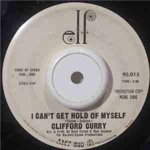 Clifford Curry - I Can't Get A Hold Of Myself / Ain't No Danger