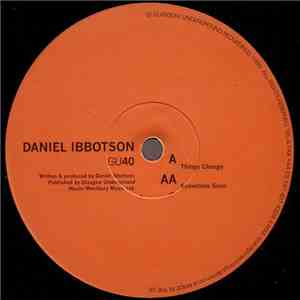 Daniel Ibbotson - Things Change / Sometime Soon