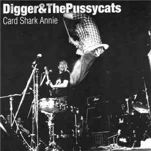 Digger & The Pussycats - Card Shark Annie