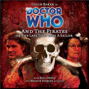 Doctor Who - Doctor Who And The Pirates (Or The Lass That Lost A Sailor)
