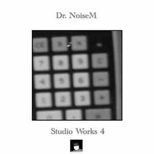Dr. NoiseM - Studio Works 4