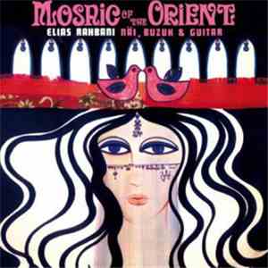 Elias Rahbani - Mosaic Of The Orient (Näi, Buzuk & Guitar)