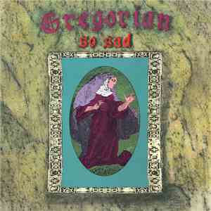 Gregorian  - So Sad