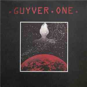 Guyver-One - Obsessed With....