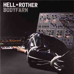 Hell + Rother - Bodyfarm