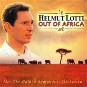 Helmut Lotti Met The Golden Symphonic Orchestra - Out Of Africa