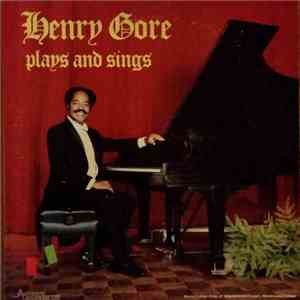 Henry Gore - Henry Gore Plays And Sings
