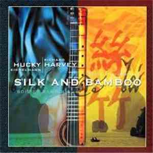 Hucky Eichelmann, Richard Harvey  - Silk and Bamboo