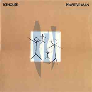 Icehouse - Primitive Man