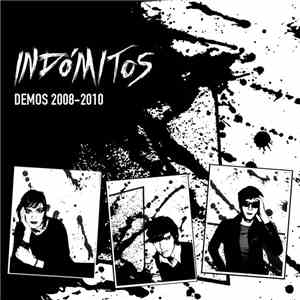Indómitos - Demos 2008-2010