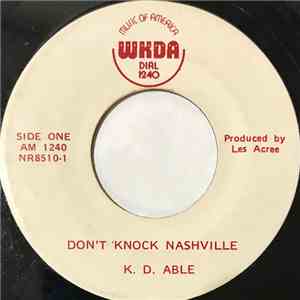 K. D. Able - Don't Knock Nashville