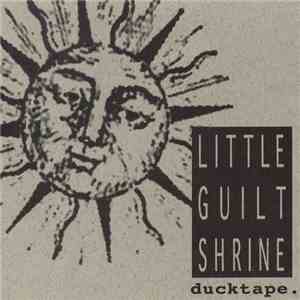 Little Guilt Shrine - Ducktape.