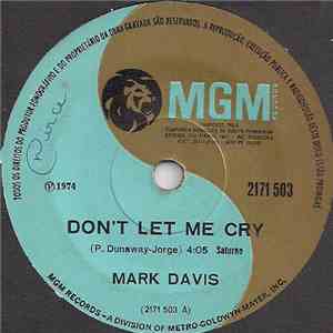 Mark Davis  - Don't Let Me Cry / You Must Remember