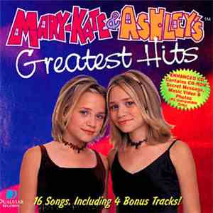 Mary-Kate & Ashley Olsen - Greatest Hits