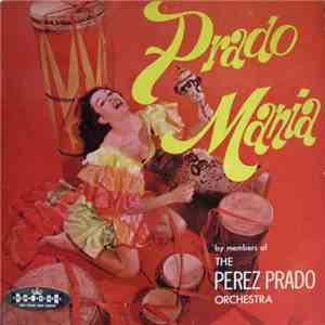 Members Of The Perez Prado Orchestra - Prado Mania