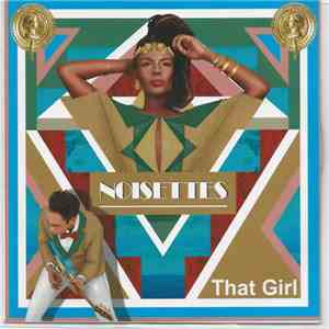 Noisettes - That Girl