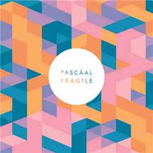 Pascäal - Fragile