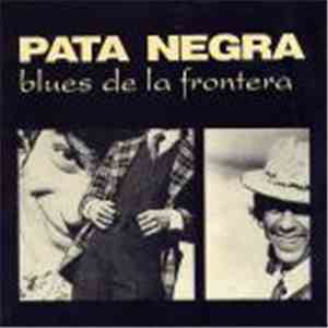 Pata Negra - Blues De La Frontera