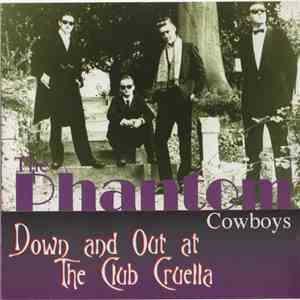 Phantom Cowboys - Down and out at The Club Cruella